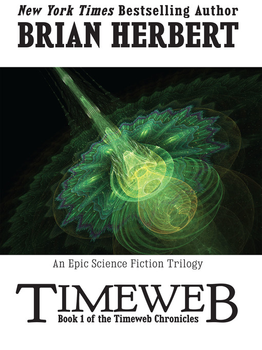 Title details for Timeweb Chronicles 1 by Brian Herbert - Available